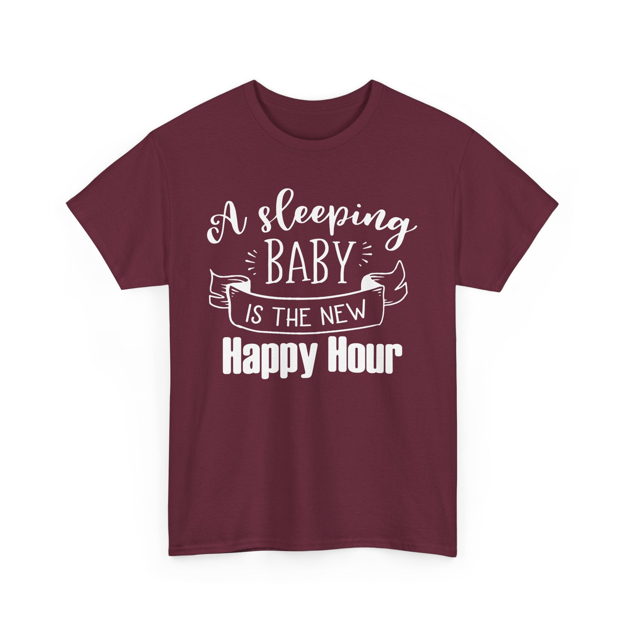 Sleeping Baby T-Shirt – Funny New Parent Happy Hour Tee
