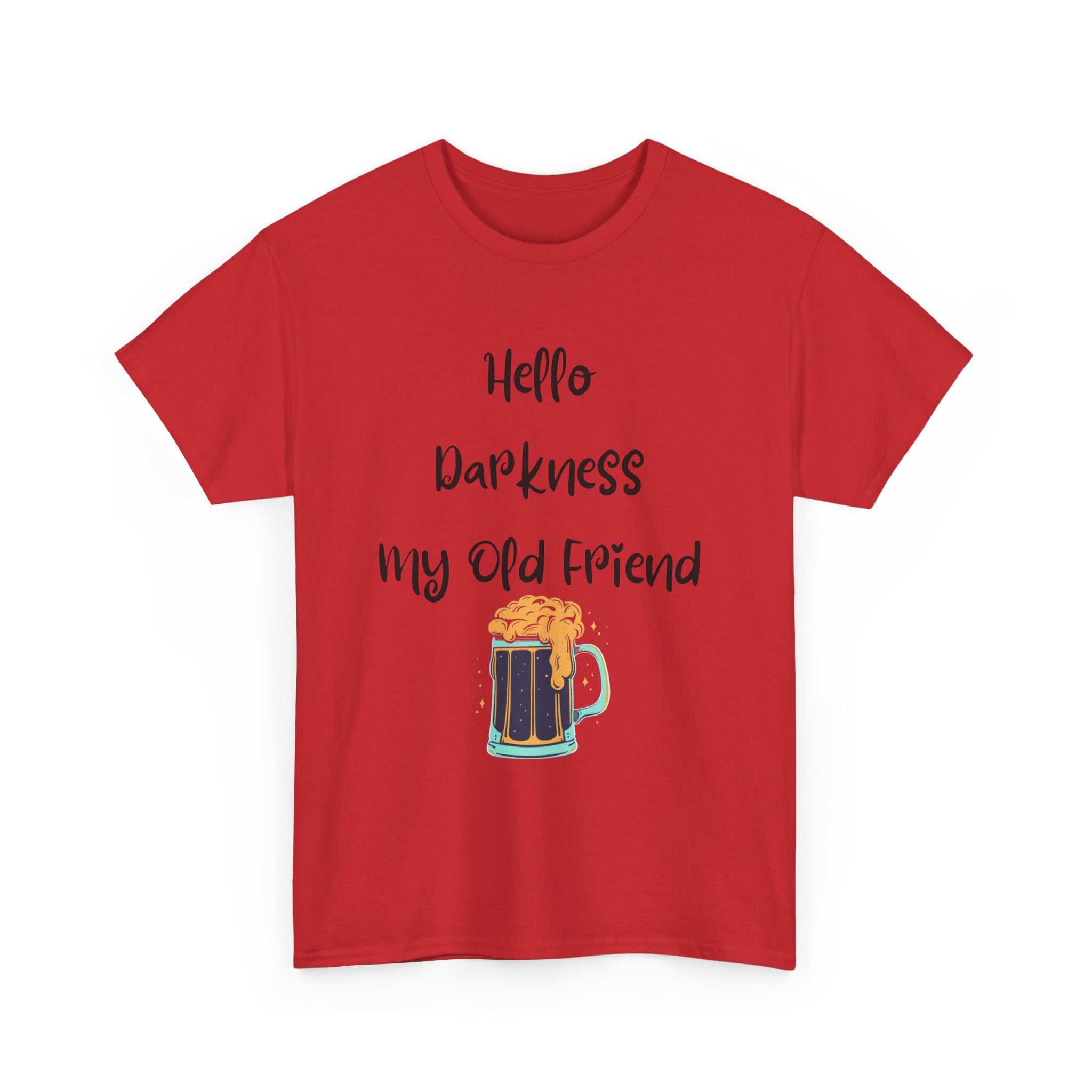 Hello Darkness My Old Friend T-Shirt – Funny Dark Beer Tee 🍺🖤👕