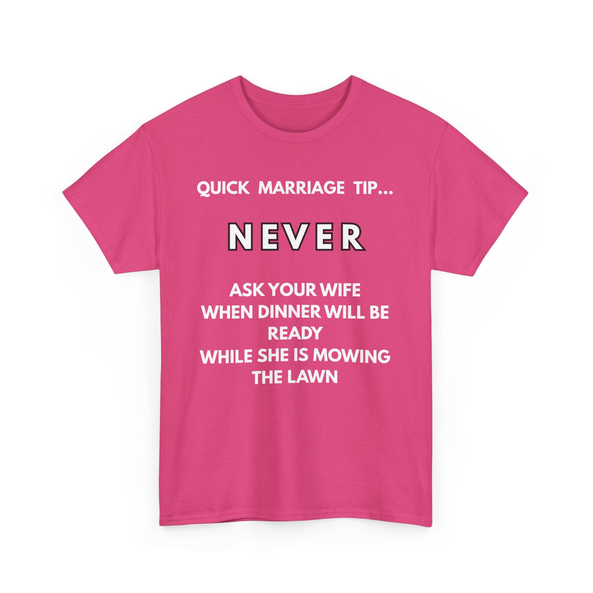 Quick Marriage Tip Funny T-Shirt – Hilarious Husband & Wife Lawn Mowing Joke Tee 👕😂🌱