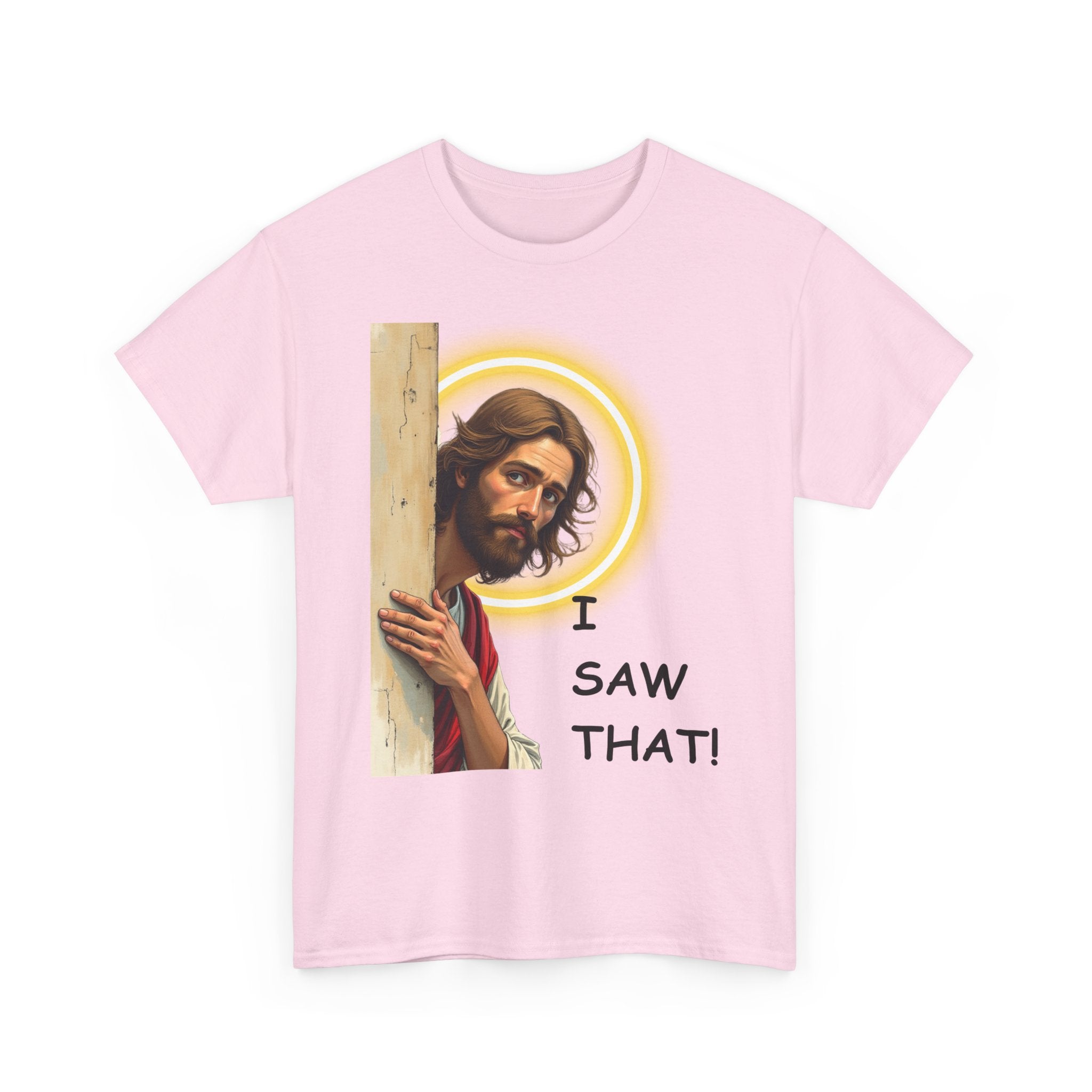 I Saw That! 😇 Funny Jesus T-Shirt | Humorous Faith Tee