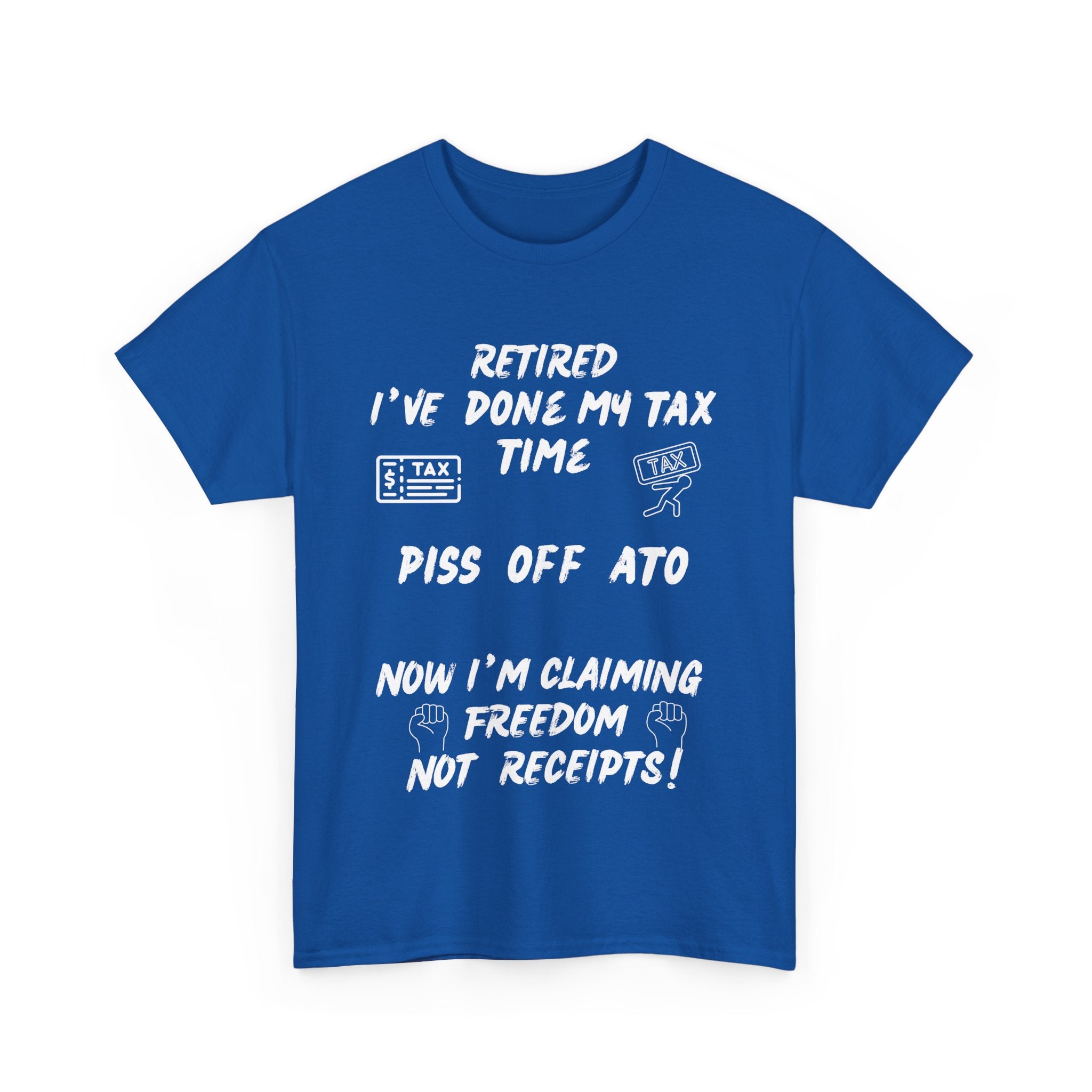 Funny Retired T-Shirt – Done My Tax Time, Piss Off ATO 🧾🍻😴
