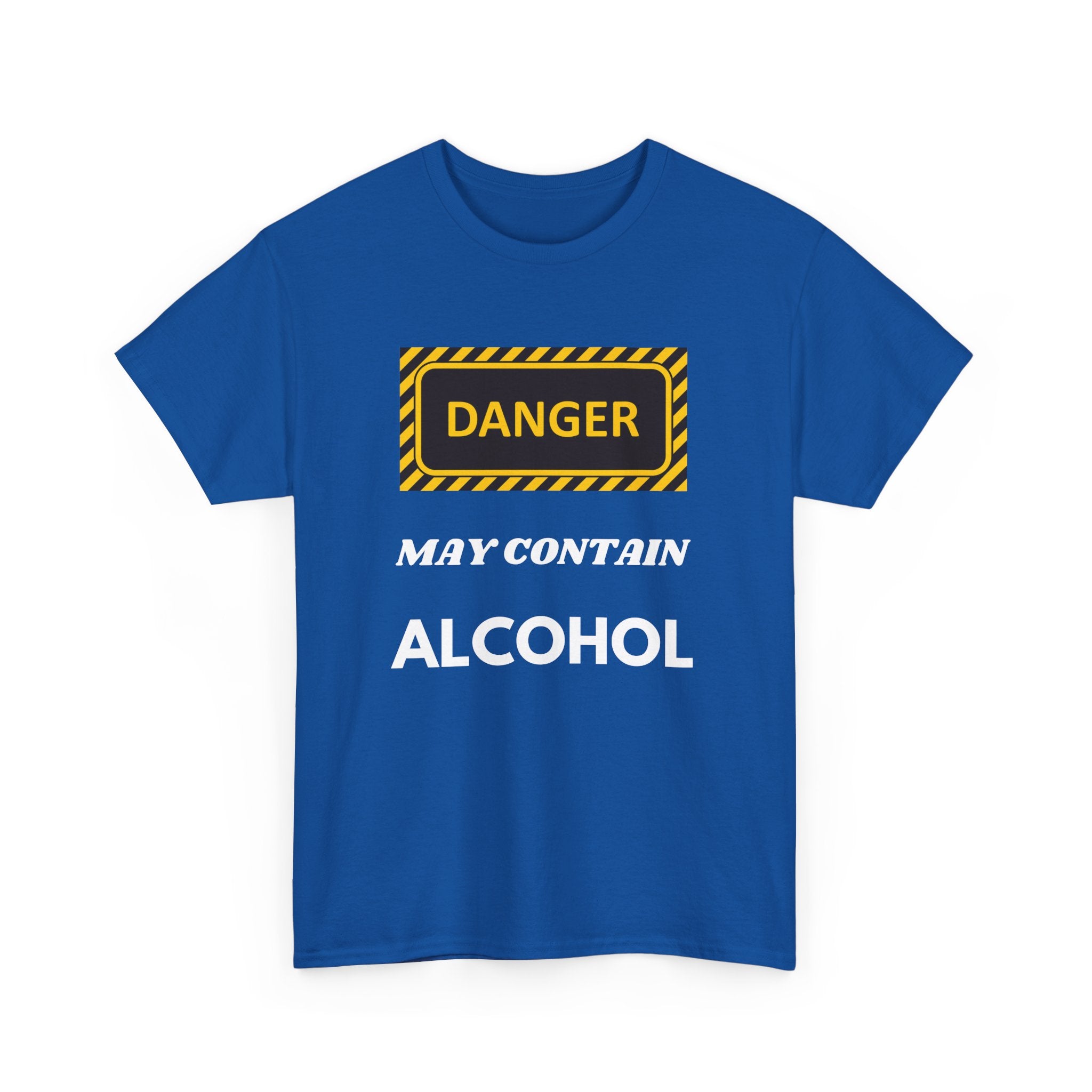 Danger May Contain Alcohol T-Shirt – Funny Drinking Tee