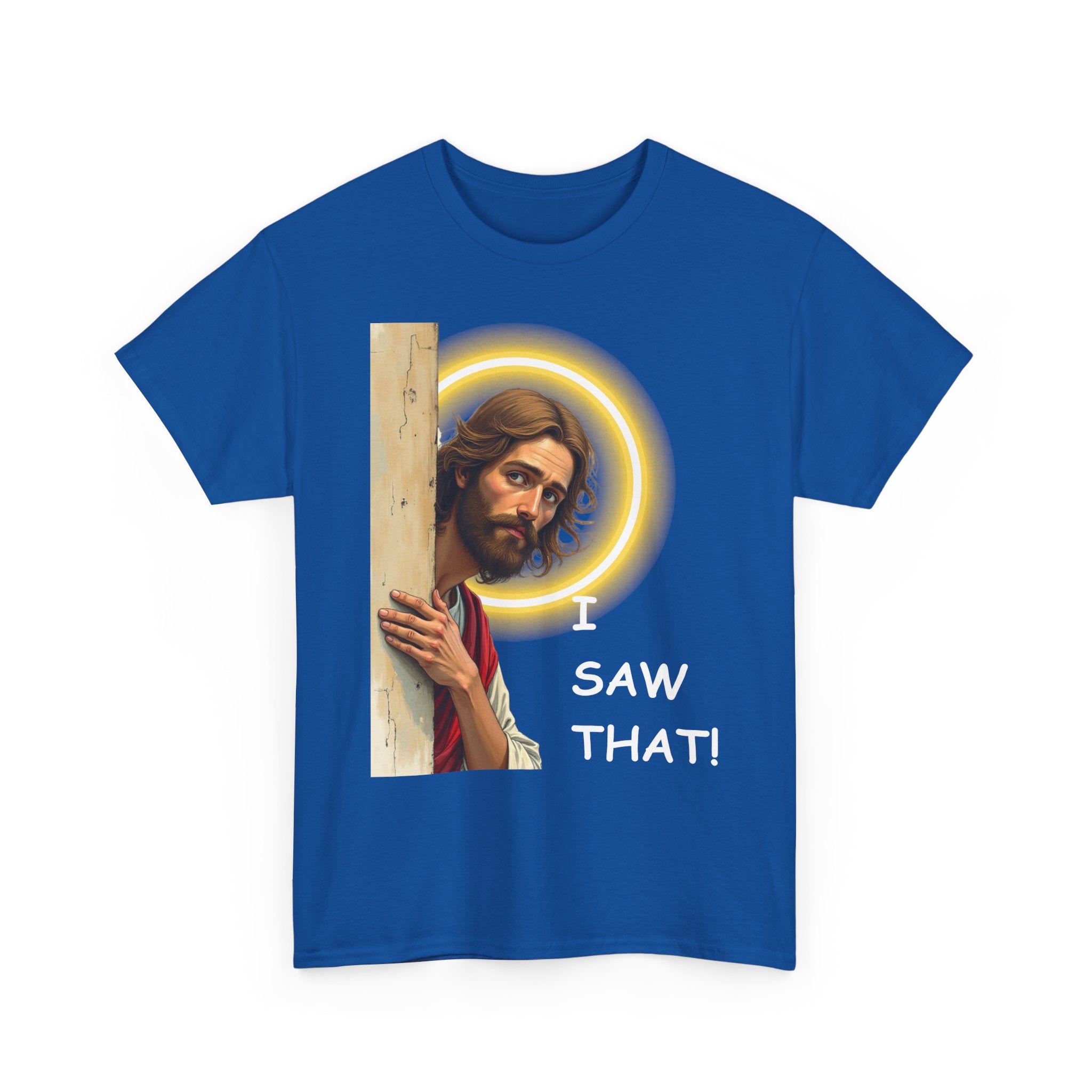 I Saw That! 😇 Funny Jesus T-Shirt | Humorous Faith Tee
