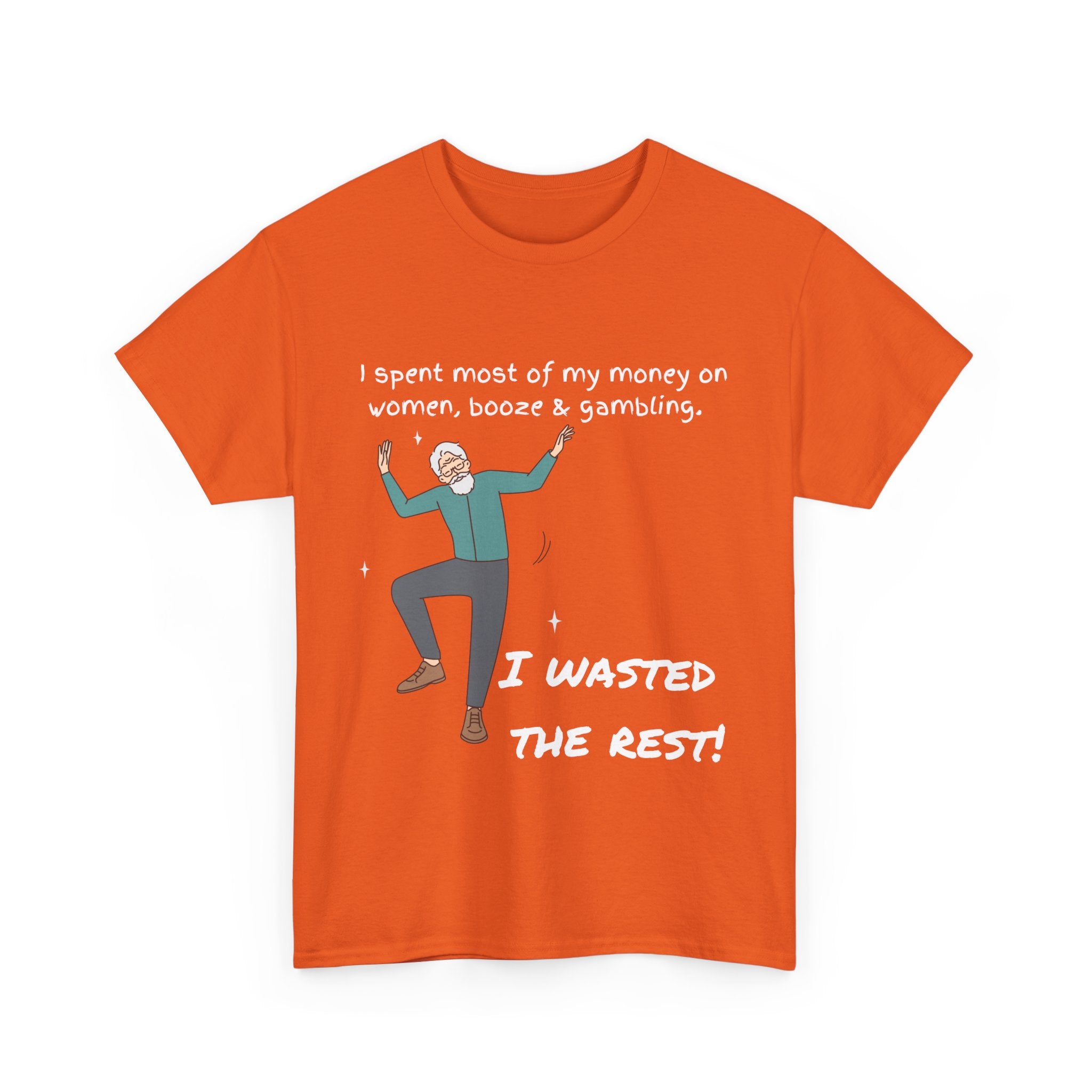 I Spent Most of My Money on Women, Booze & Gambling – Funny Retro T-Shirt for Legends