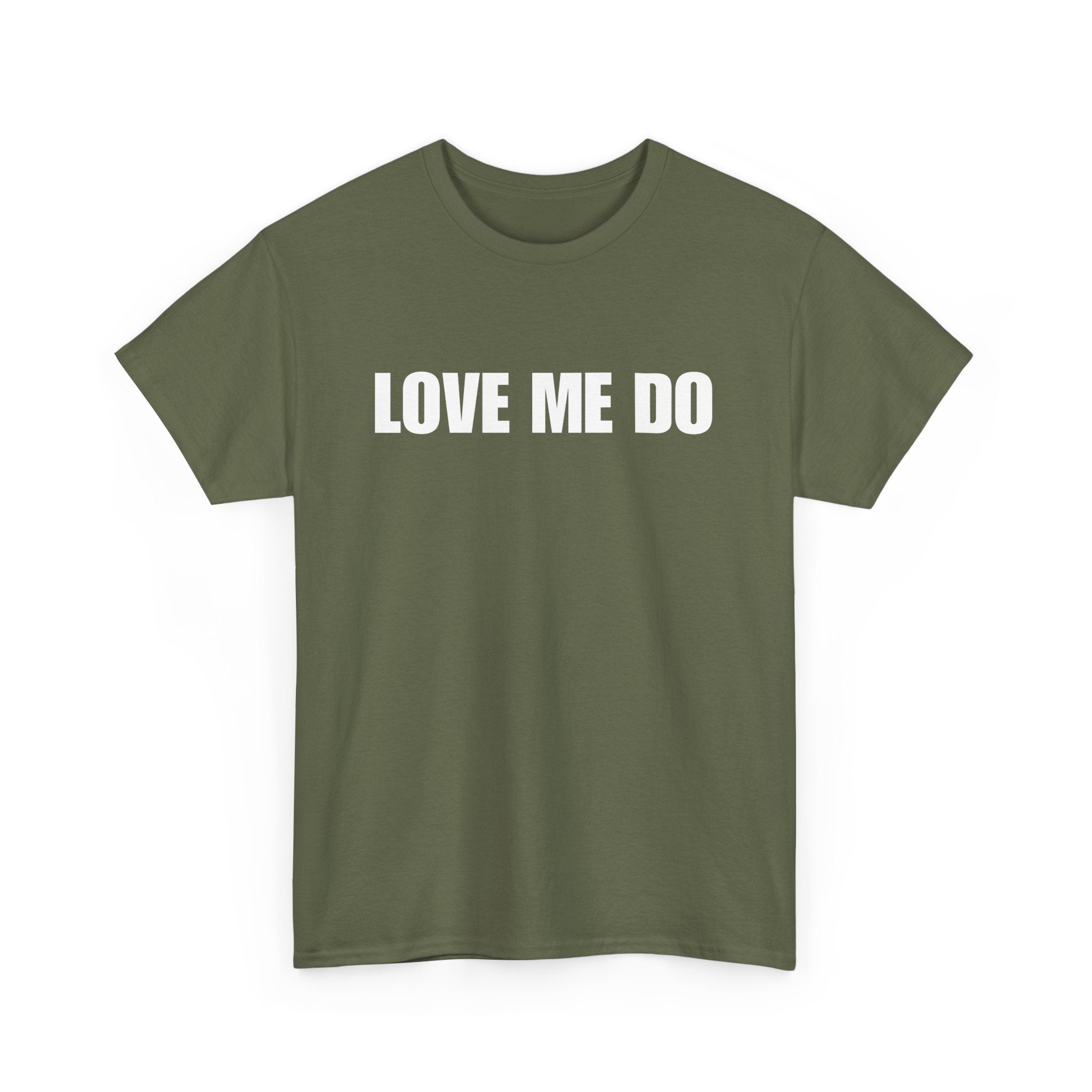 Love Me Do Unisex T-Shirt | Classic & Heartfelt Design