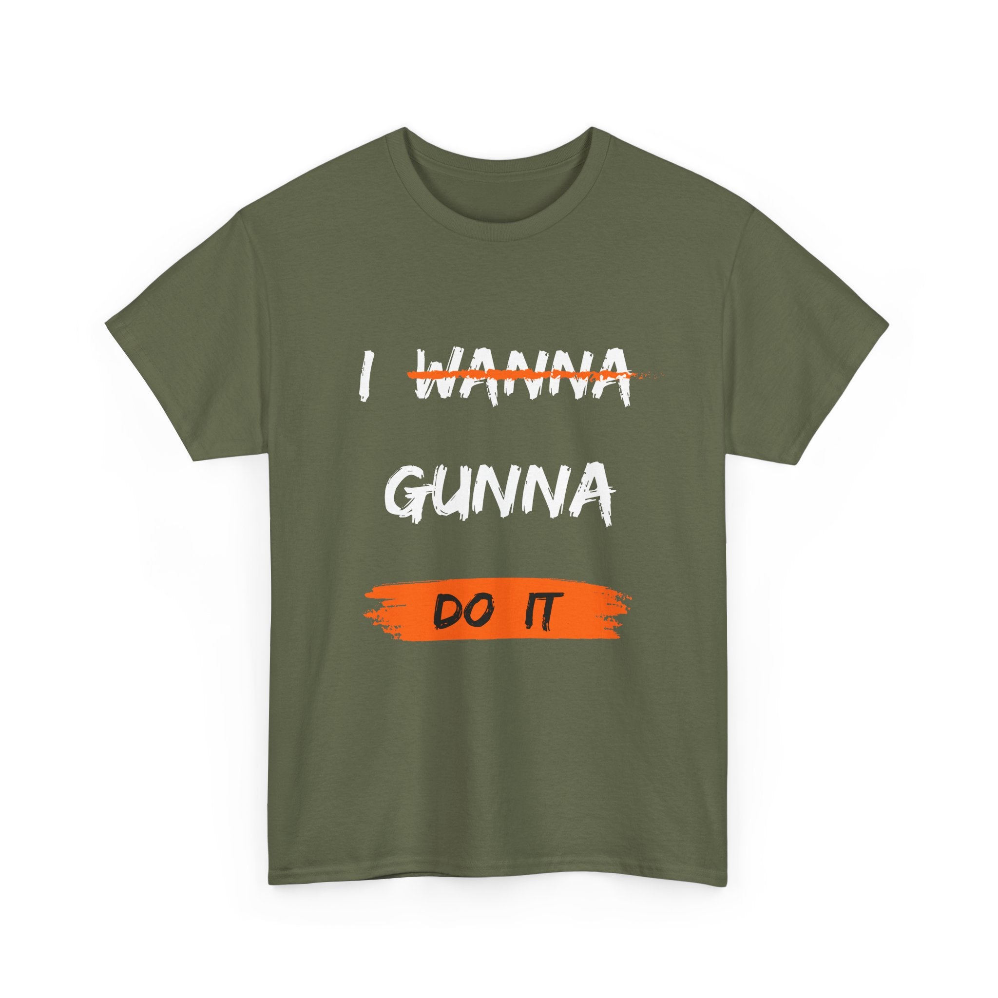 I Wanna Gunna Do It, Inspirational Unisex T-Shirt