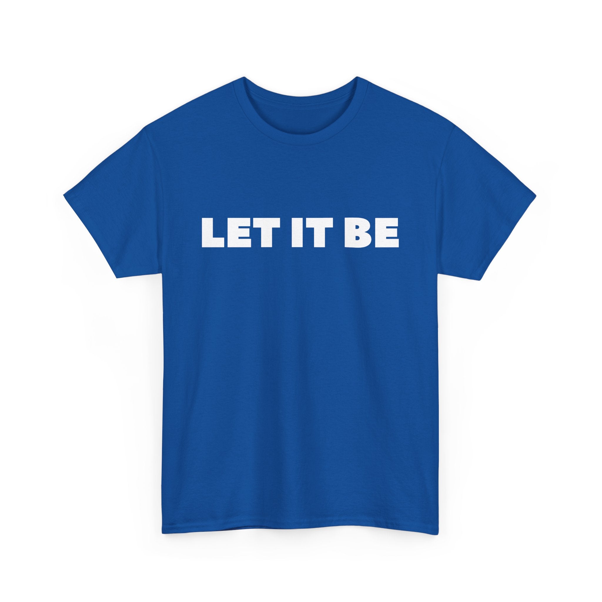 Let It Be T-Shirt | Inspirational & Classic Tee – T Shirt World Australia