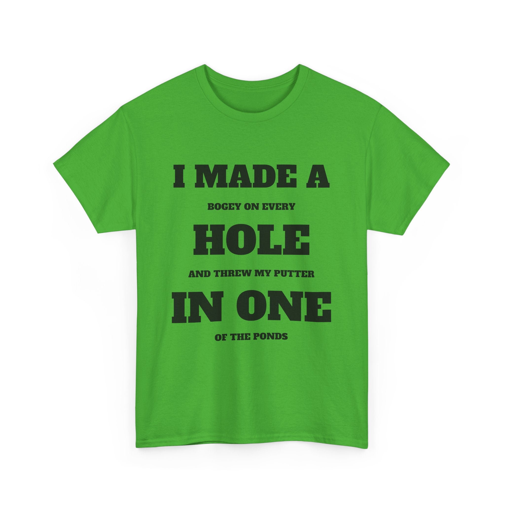 I Made a Hole in One Funny Golf T-Shirt