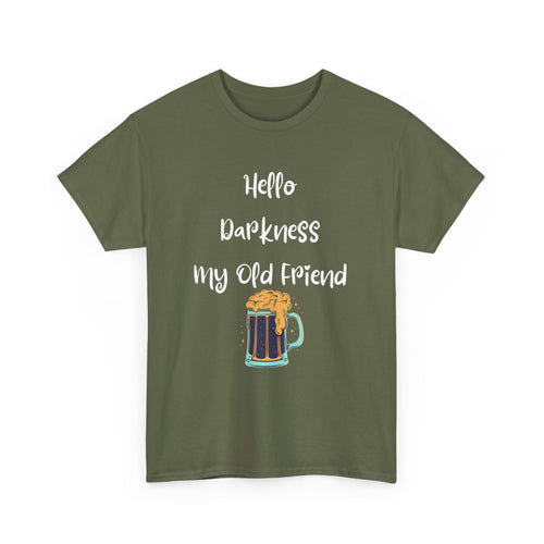 Hello Darkness My Old Friend T-Shirt | Funny Dark Beer Tee 🍺