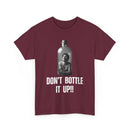 Don’t Bottle It Up T-Shirt – Express Yourself 💬