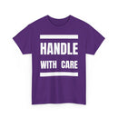 Handle With Care T-Shirt | Fragile Personality Funny Tee ⚠️👕