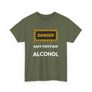 Danger May Contain Alcohol T-Shirt – Funny Drinking Tee