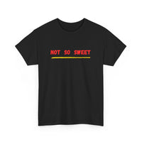 Black t-shirt with 'NOT SO SWEET' text in red and yellow