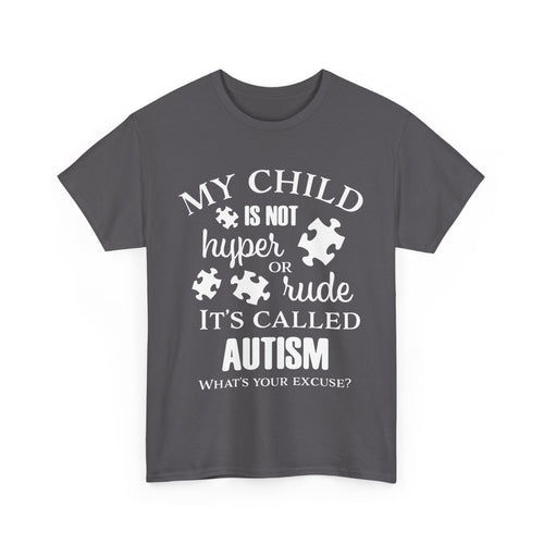 Autism Awareness T-Shirt – My Child Is Not Hyper or Rude