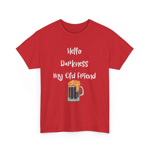 Hello Darkness My Old Friend T-Shirt | Funny Dark Beer Tee 🍺