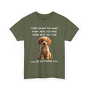 Custom Dog Photo T-Shirt | Every Snack You Make Funny Pet Tee – 🐶📸