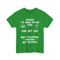Funny Retired T-Shirt – Done My Tax Time, Piss Off ATO 🧾🍻😴