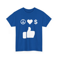 Peace, Love, Money, Thumbs Up T-Shirt | Unique Design