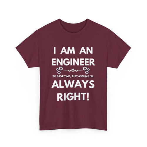 I Am an Engineer T-Shirt – Funny and Confident Design