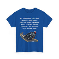 My Girlfriend Said Get Down on One Knee T-Shirt – Funny Motorcycle Lover Tee