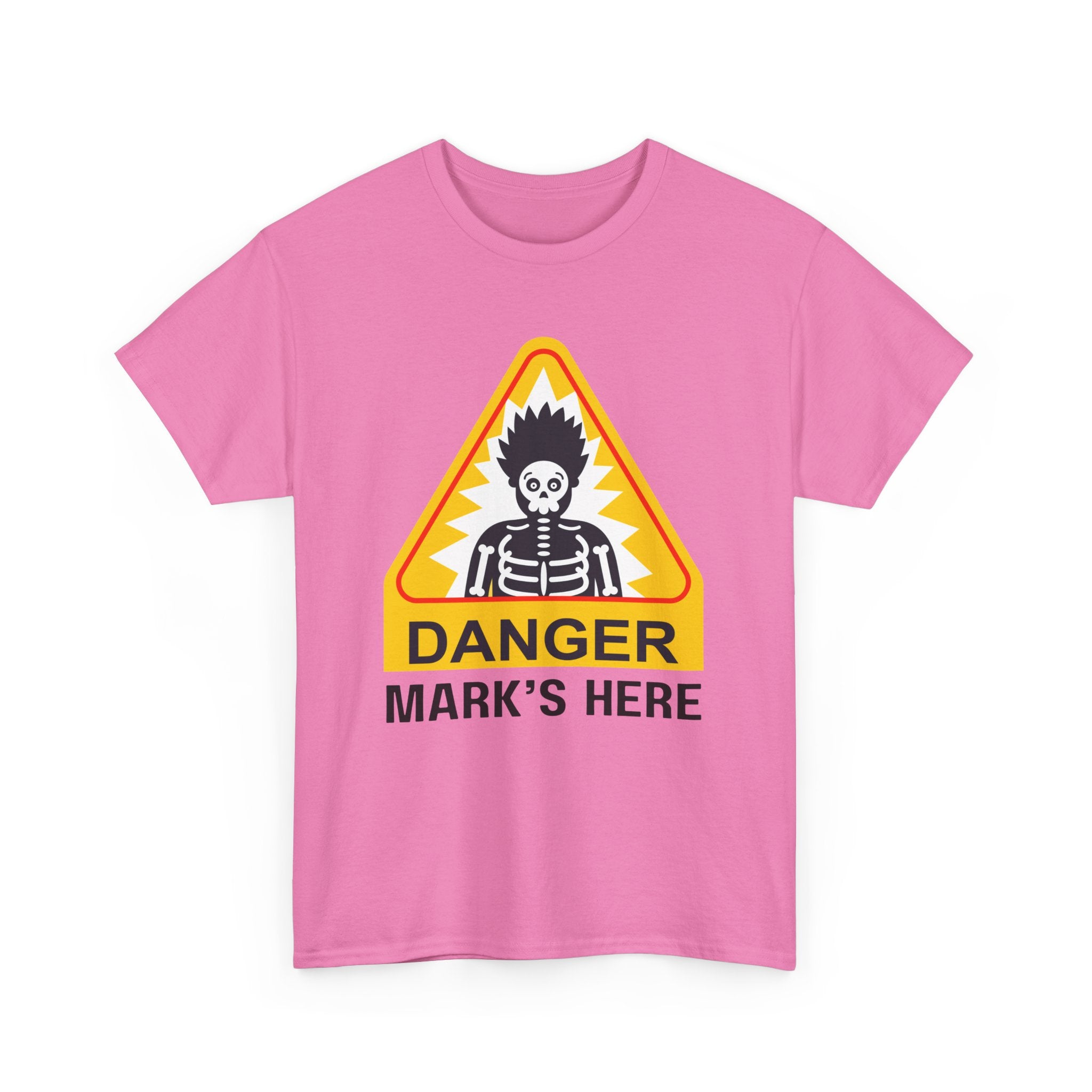 Danger, [Name]'s Here T-Shirt – Customizable Funny Design