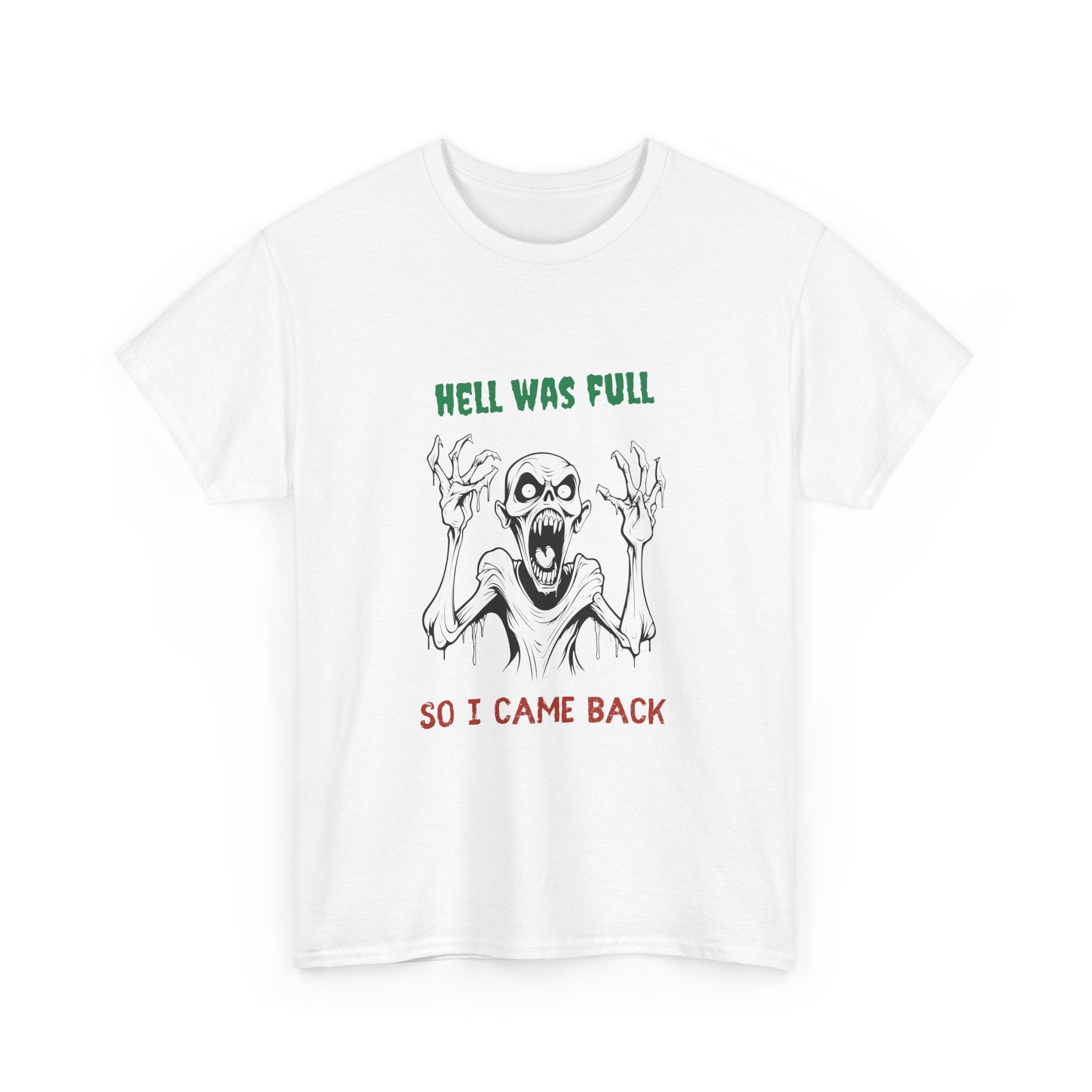 Hell Was Full, So I Came Back Unisex T-Shirt