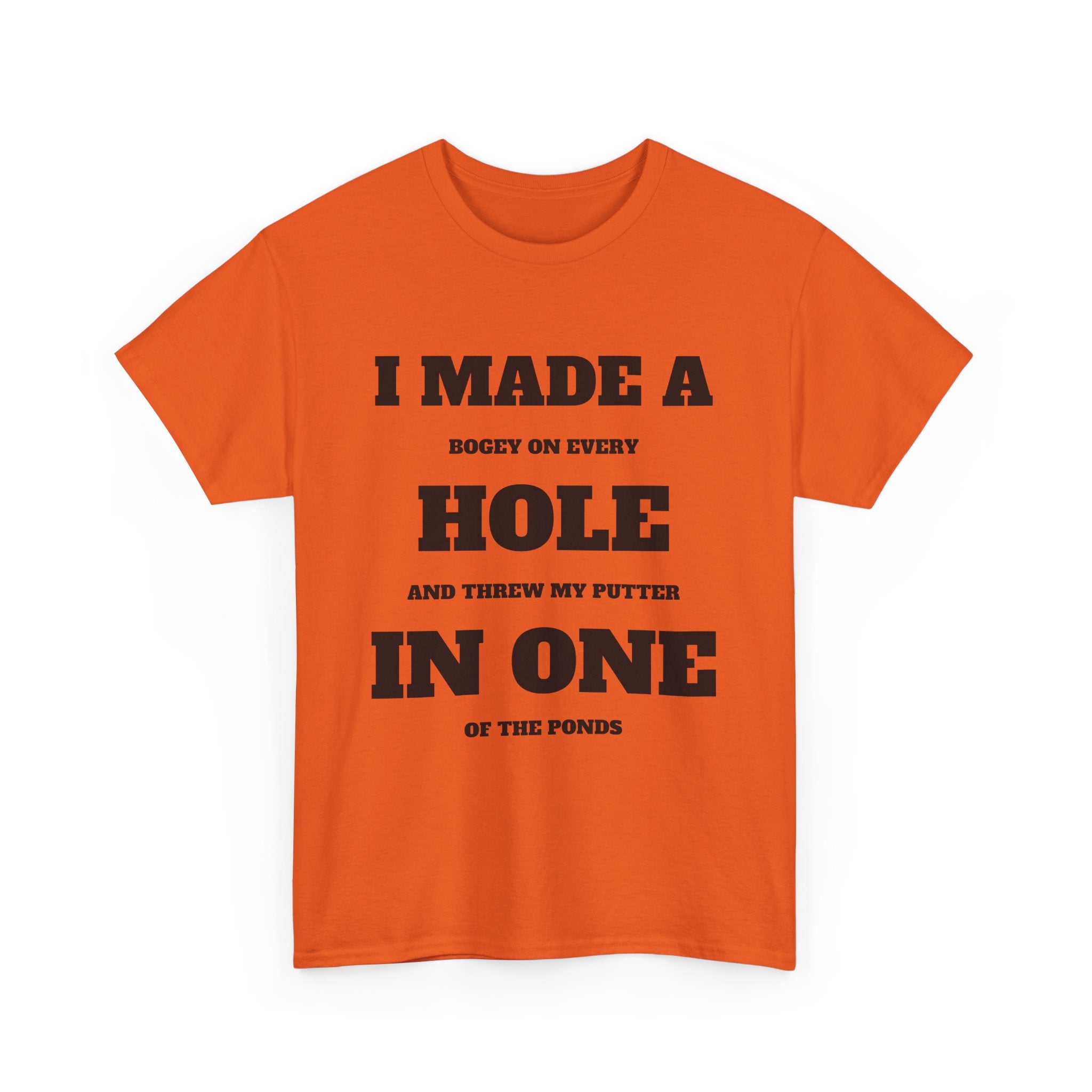 I Made a Hole in One Funny Golf T-Shirt