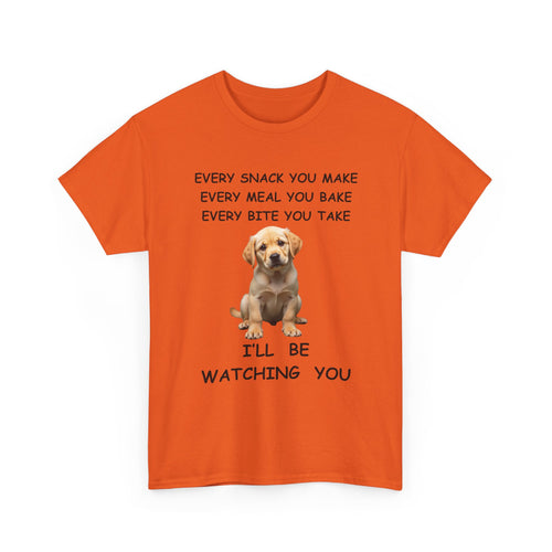 Funny Dog T-Shirt – Every Snack You Make I'll Be Watching You 🐾😂