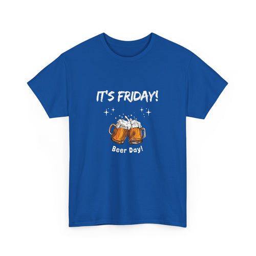 It’s Friday Beer Day T-Shirt – Funny Weekend Tee