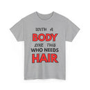 With a Body Like This Who Needs Hair T-Shirt | Funny Bald Guy Tee 👨‍🦲💪