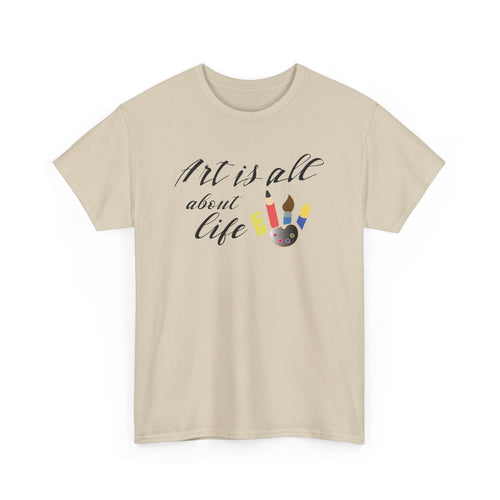 Art Is All About Life T-Shirt – Celebrate Creativity