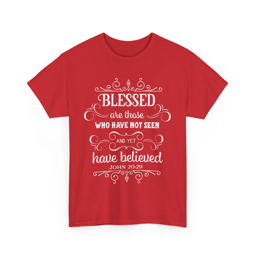 Blessed Are Those Who Have Not Seen – John 20:29 T-Shirt | Christian Faith Tee 🙏