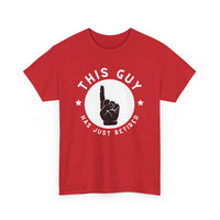 This Guy Has Just Retired, T-Shirt with Pointer Graphic