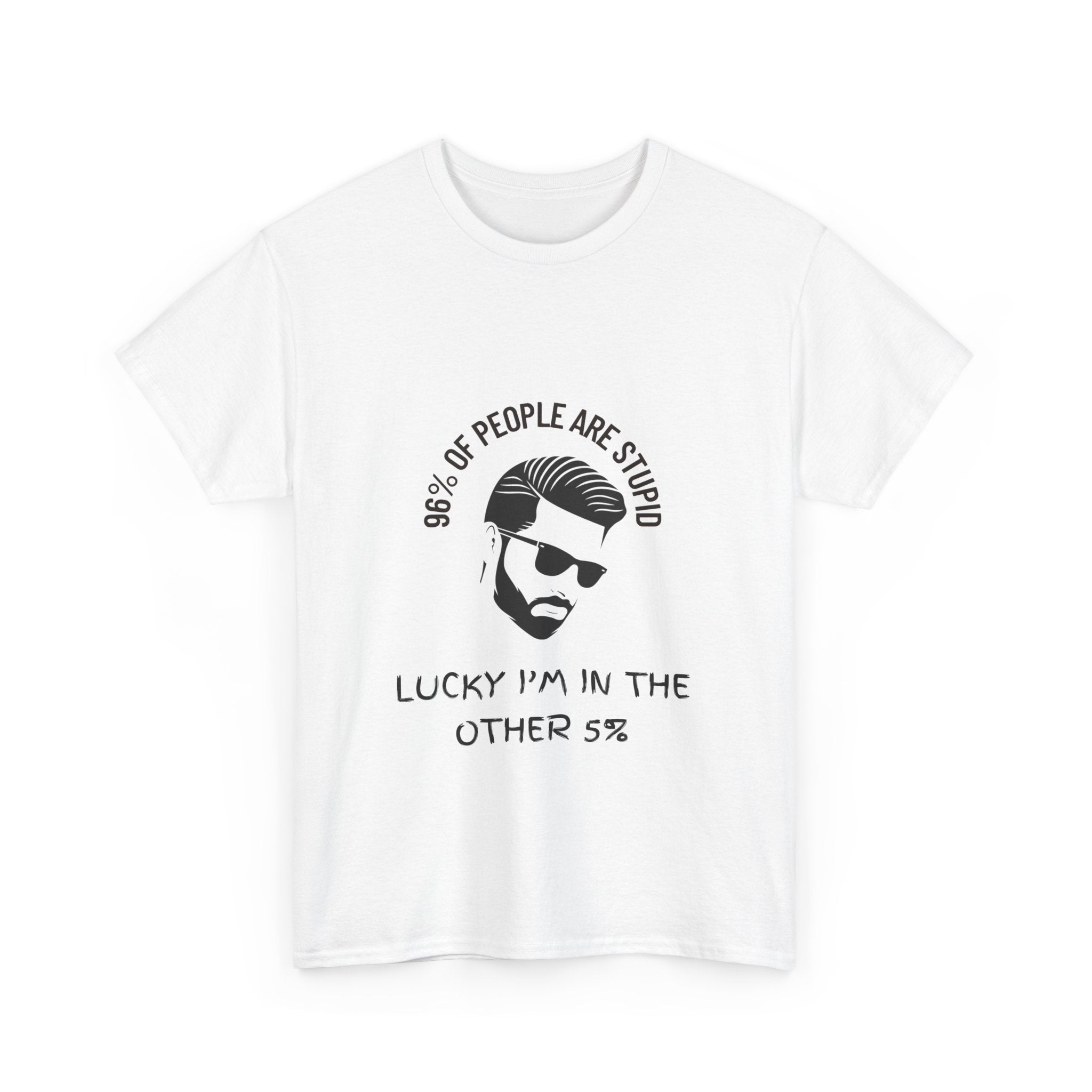 96% of People Are Stupid Funny T-Shirt | Unique Humor Tee