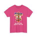 Destination Doesn’t Matter T-Shirt – Wanderlust Sign Design