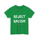 Reject Racism T-Shirt – Bold Anti-Racism Message Tee