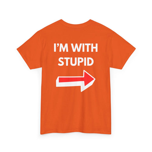 Funny I'm with Stupid Unisex T-Shirt with Arrow