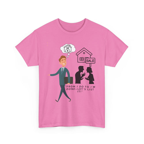 From I Do to I'm Done, Let's List This, Funny T-Shirt