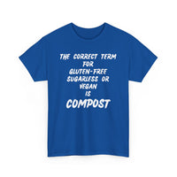 Funny Vegan Joke T-Shirt – Sugarless, Gluten-Free, Vegan = Compost  Tee  🌱🤣👕