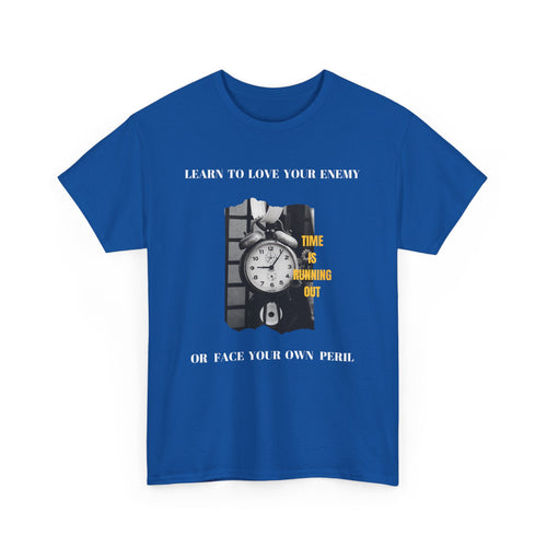 Learn to Love Your Enemy T-Shirt - Thought-Provoking Design