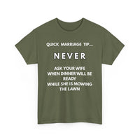 Quick Marriage Tip Funny T-Shirt – Hilarious Husband & Wife Lawn Mowing Joke Tee  👕😂🌱
