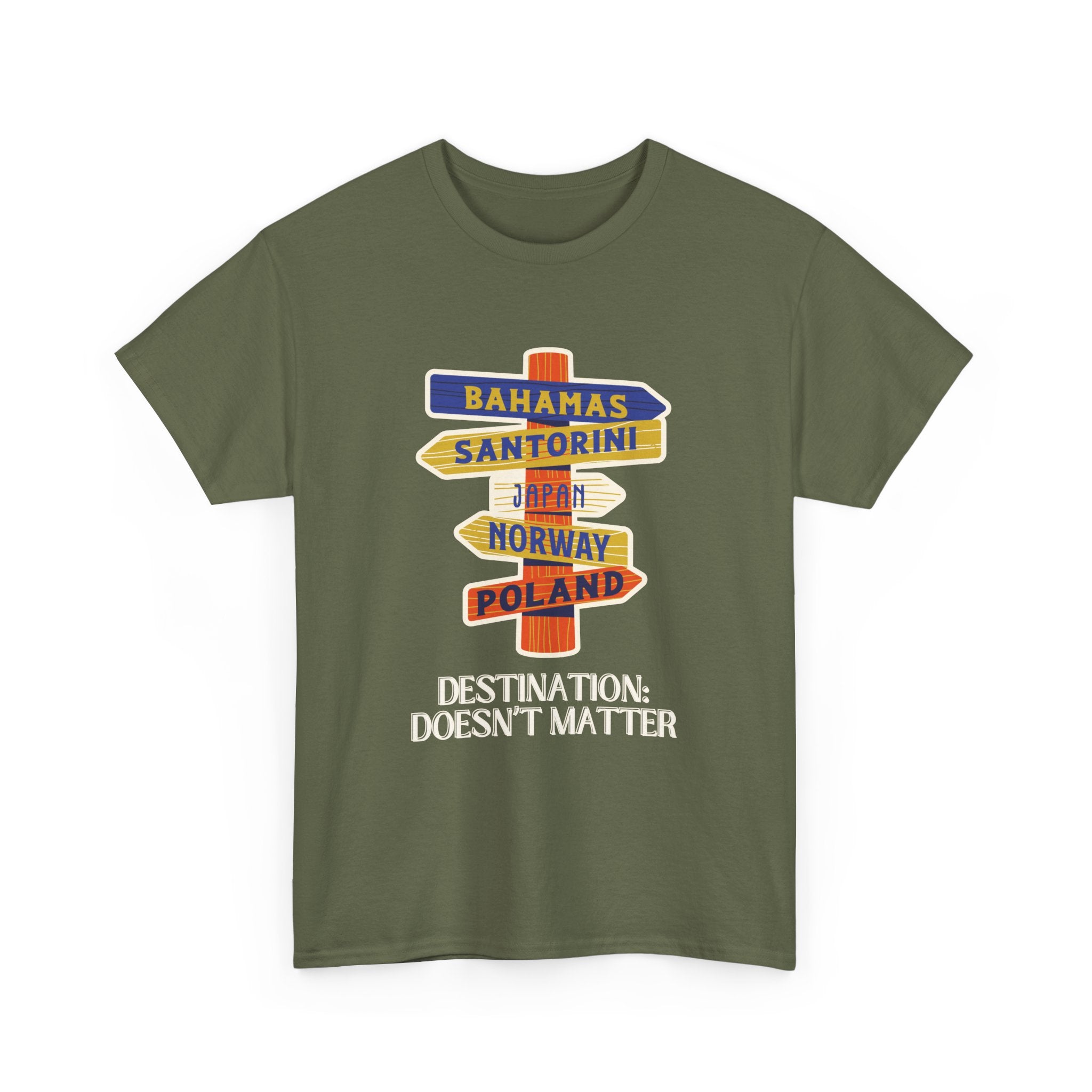 Destination Doesn’t Matter T-Shirt – Wanderlust Sign Design