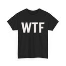 WTF Naughty and rude T SHirt