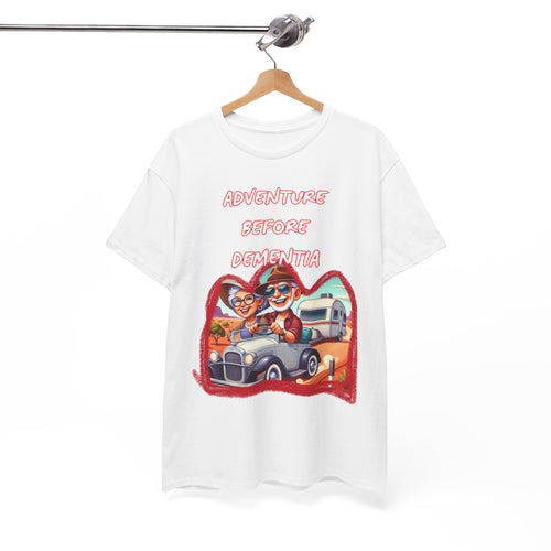 Adventure Before Dementia T-Shirt – Grey Nomads Road Trip Tee