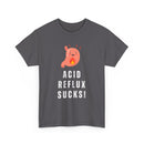 Acid Reflux Sucks T-Shirt – Heartburn Humour Tee 🔥