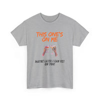 This One’s on Me T-Shirt – Funny Cocktail & Flirty Humor