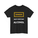 Danger May Contain Alcohol T-Shirt