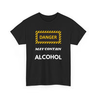 Danger May Contain Alcohol T-Shirt