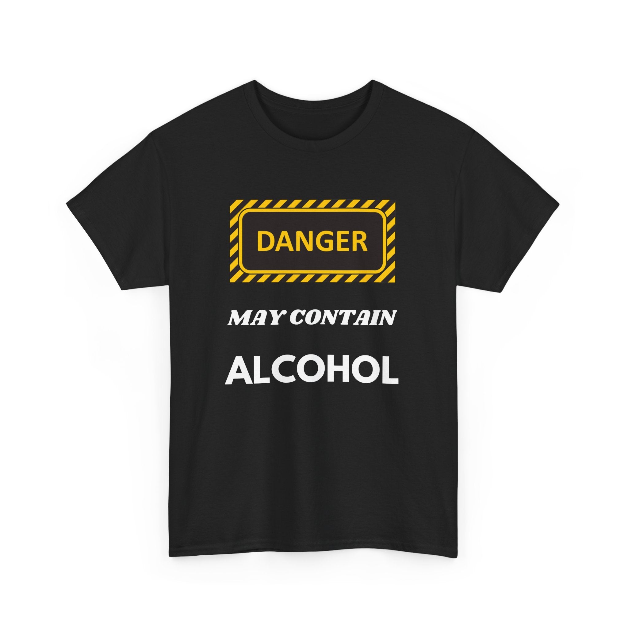 Danger May Contain Alcohol T-Shirt – Funny Drinking Tee