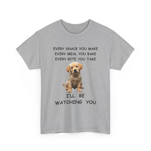 Funny Dog T-Shirt – Every Snack You Make I'll Be Watching You 🐾😂